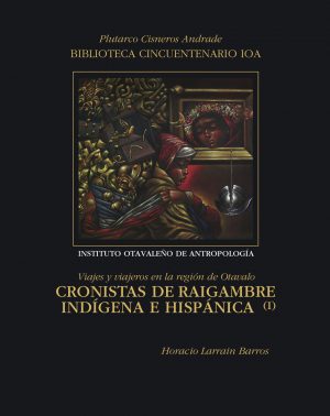 Cronistas de raigambre indígena e hispánica I
