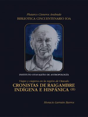 Cronistas de raigambre indígena e hispánica II