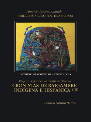 Cronistas 3 Cronistas de raigambre indígena e hispánica III