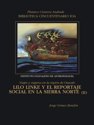 Lilo Linke 2 Lilo Linke y el reportaje social en la Sierra Norte II