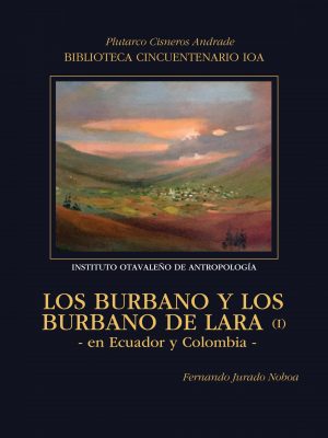 Los Burbano Los Burbano y los Burbano de Lara —en Ecuador y Colombia— I