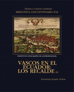 Los Recalde Vascos en el Ecuador: Los Recalde I