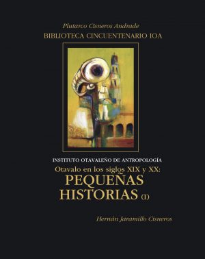 Otavalo en los siglos XIX y XX: Pequeñas historias I