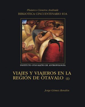 Viajeros 1 Viajes y viajeros en la región de Otavalo I