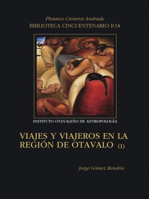 Viajes y viajeros en la región de Otavalo I