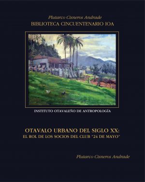 Otavalo urbano del siglo XX: El rol de los socios del club «24 de Mayo»