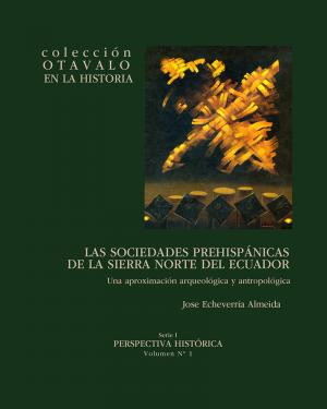 Sociedades prehispanicas Las sociedades prehispánicas en Otavalo. Una aproximación arqueológica y antropológica