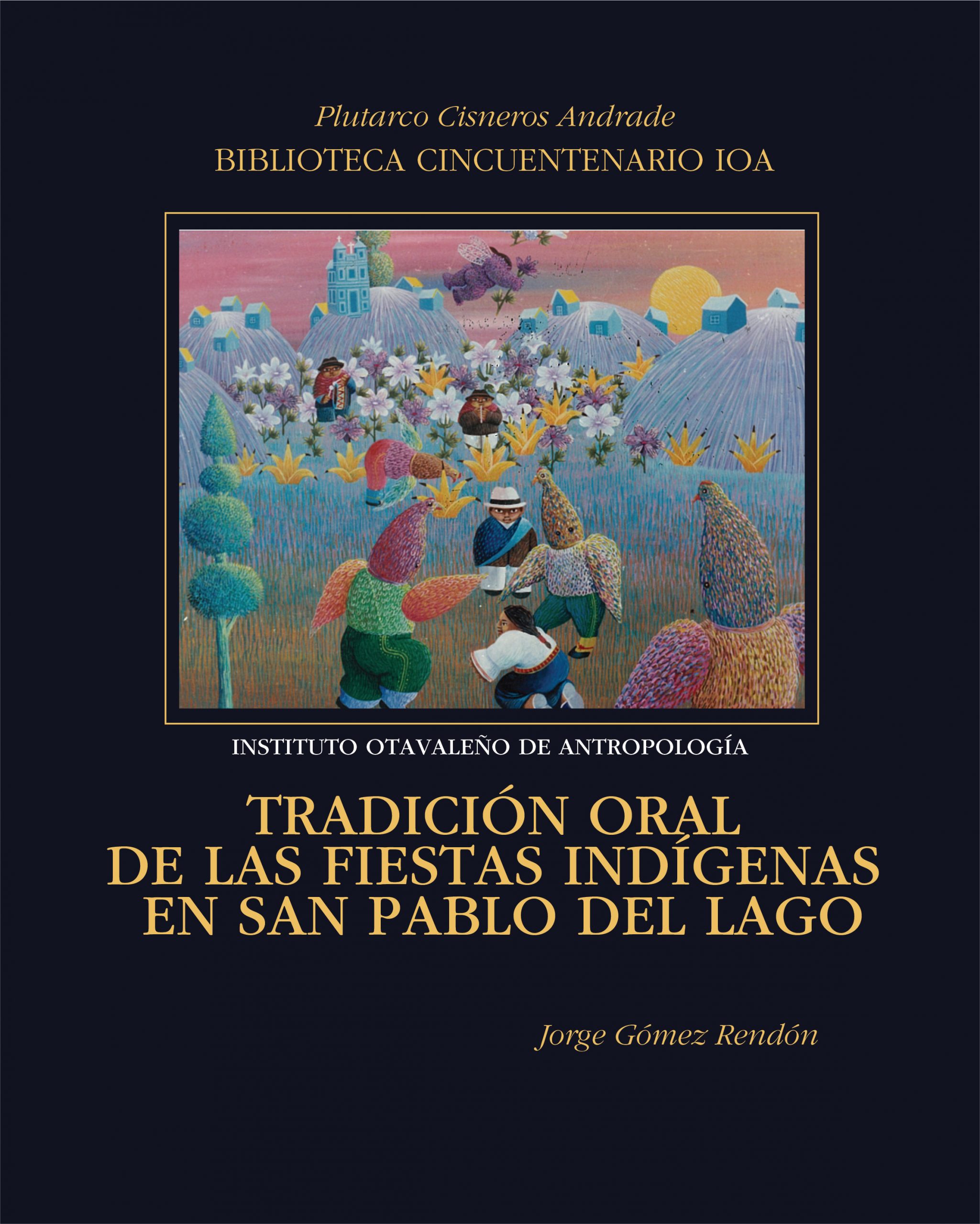 Tradición oral de las fiestas indígenas en San Pablo del Lago