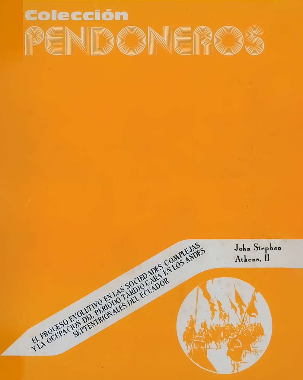 Pendoneros portada 1 El proceso evolutivo en las sociedades complejas y la ocupación tardío-cara en los Andes Septentrionales del Ecuador