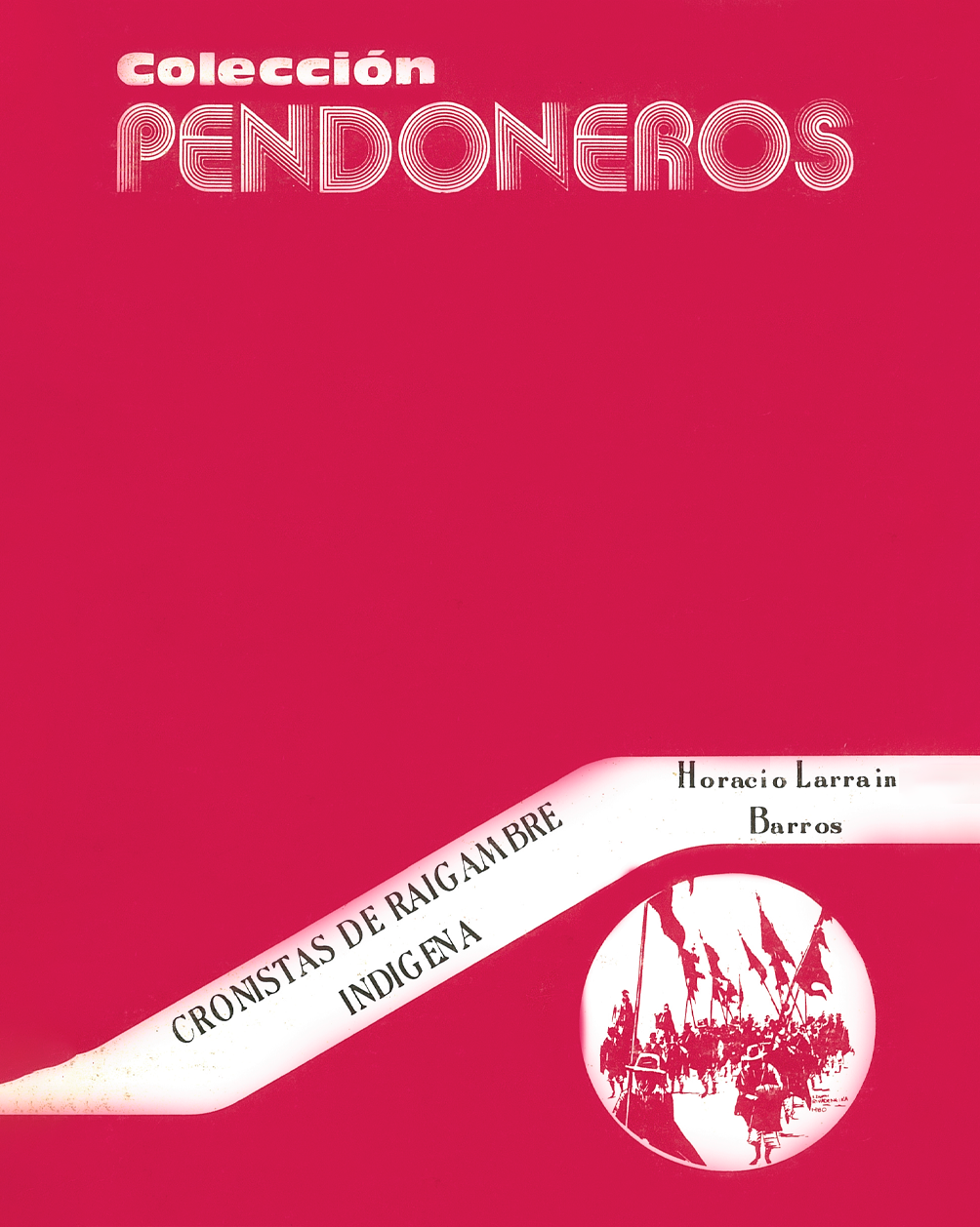 Pendoneros portada 15 Cronistas de raigambre indígena (Parte I)