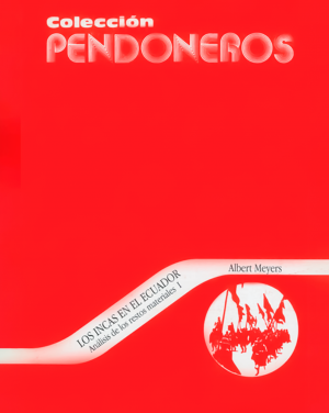 Pendoneros portada 6 Los Incas en el Ecuador: Análisis de los restos materiales (Parte I)